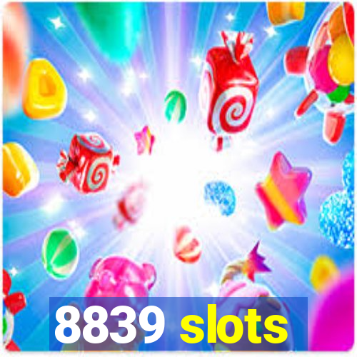 8839 slots